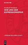 Reinhard Weisbach - Wir und der Expressionismus