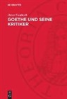 Oscar Fambach, Oskar Fambach - Oskar Fambach: Ein Jahrhundert Deutscher Literaturkritik - [Band 1]: Goethe und seine Kritiker