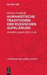 Helmut Graßhoft, Annelies Lauch, Ulf Lehmann - Humanistische Traditionen der russischen Aufklärung
