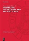 Jürgen Guddat, Hubertus Th. Jongen, Bernd Kummer, Franti¿ek No¿i¿ka, Frantisek Nozicka, František Nožička - Parametric Optimization and Related Topics