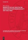 Klaus Kinner - Marxistische deutsche Geschichtswissenschaft 1917 bis 1933
