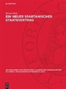 Werner Peek - Ein Neuer spartanischer Staatsvertrag