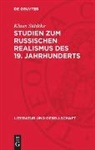 Klaus Städtke - Studien zum russischen Realismus des 19. Jahrhunderts