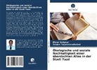 Samira Tayyebisoudkolaei, Ehsan Valipour - Ökologische und soziale Nachhaltigkeit einer überdachten Allee in der Stadt Yazd