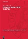 Gerhard Keiderling - Die Berliner Krise 1948/49