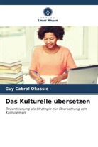 Guy Cabrol Okassie - Das Kulturelle übersetzen