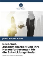Jamal Eddine Naimi - Nord-Süd-Zusammenarbeit und ihre Herausforderungen für die Entwicklungsländer
