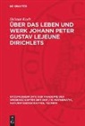 Helmut Koch - Über das Leben und Werk Johann Peter Gustav Lejeune Dirichlets