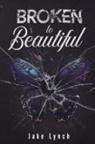Jake Lynch - Broken to Beautiful