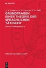 E. G. Judin, A. A. Leont¿ev, A. N. Leont¿ev, A. A. Leont’ev, A. N. Leont’ev, A. A. Leont'ev... - Grundfragen einer Theorie der sprachlichen Tätigkeit