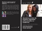 Pfarelo Matshidze, Faith Mary Musvipwa, Rendani Tshifhumulo - Narrativas orales de mujeres migrantes seleccionadas en Sudáfrica