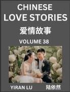 Yiran Lu - Chinese Love Stories (Volume 38) - Learn Mandarin Chinese Language and Culture While Reading Chinese Romantic Stories, Beginner to Advanced HSK All Levels, Easy Lessons, Vocabulary, English and Simplified Chinese Character Edition