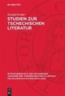 Rudolf Fischer - Studien zur tschechischen Literatur