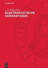 A. K. Walter - Elektrostatische Generatoren