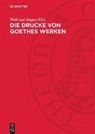 Waltraud Hagen - Die Drucke von Goethes Werken