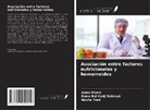 Emna Bel Hadj Mabrouk, Asma Mensi, Nouha Trad - Asociación entre factores nutricionales y hemorroides