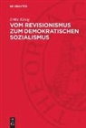 Erika König - Vom Revisionismus zum demokratischen Sozialismus