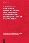 K. Bichtler, H. Maier - Faktoren und Kriterien der intensiv erweiterten Reproduktion im Sozialismus
