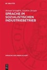 Joachim Donath, Helmut Schönfeld - Sprache im sozialistischen Industriebetrieb