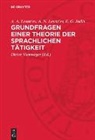 E. G. Judin, A. A. Leont¿ev, A. N. Leont¿ev, A. A. Leont’ev, A. N. Leont’ev, A. A. Leont'ev... - Grundfragen einer Theorie der sprachlichen Tätigkeit
