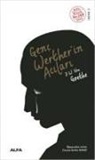 Johann Wolfgang von Goethe - Genc Wertherin Acilari