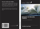 Carolline Leal Ribas - Ensayos de Derecho Público