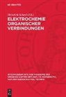Heinrich Scheel - Elektrochemie organischer Verbindungen