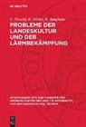 K. Dörter, E. Ehwald, R. Junghans - Probleme der Landeskultur und der Lärmbekämpfung