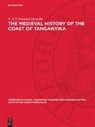 G. S. P. Freeman-Grenville - The Medieval History of the Coast of Tanganyika