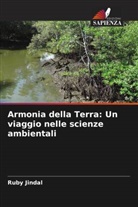 Ruby Jindal - Armonia della Terra: Un viaggio nelle scienze ambientali