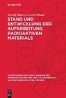 Oswald Hladik, Rudolf Münze - Stand und Entwicklung der Aufarbeitung radioaktiven Materials