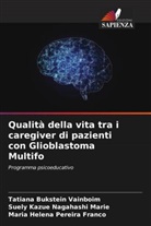 Tatiana Bukstein Vainboim, Suely Kazue Nagahashi Marie, Maria Helena Pereira Franco - Qualità della vita tra i caregiver di pazienti con Glioblastoma Multifo