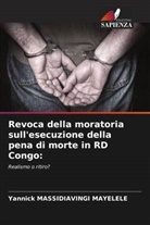Yannick Massidiavingi Mayelele - Revoca della moratoria sull'esecuzione della pena di morte in RD Congo: