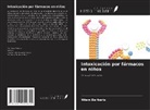 Wiem Barbaria - Intoxicación por fármacos en niños