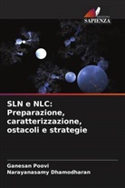 Narayanasamy Dhamodharan, Ganesan Poovi - SLN e NLC: Preparazione, caratterizzazione, ostacoli e strategie