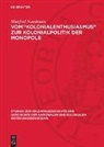 Manfred Nussbaum - Vom "Kolonialenthusiasmus" zur Kolonialpolitik der Monopole