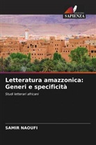 Samir Naoufi - Letteratura amazzonica: Generi e specificità