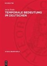 Anita Teube - Temporale Bedeutung im Deutschen