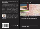 Qaysar Mahdi - Adopción de tecnologías móviles en la enseñanza