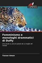 Yasser Aman - Femminismo e monologhi drammatici di Duffy