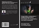 Mst. Morsheda Begum, Md. Siddiqur Rahman, Abu Sayeed Sarker - Diagnóstico molecular y epidemiología de la brucelosis en el ganado y los seres humanos