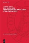 Wolfgang Motsch - Zur Kritik des sprachwissenschaftlichen Strukturalismus