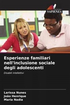 João Henrique, Maria Nadia, Larissa Nunes - Esperienze familiari nell'inclusione sociale degli adolescenti