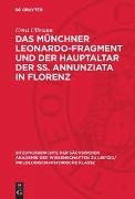 Ernst Ullmann - Das Münchner Leonardo-Fragment und der Hauptaltar der SS. Annunziata in Florenz