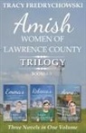 Fredrychowski - Amish Women of Lawrence County Trilogy Books 1-3
