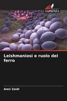 Amir Zaidi - Leishmaniosi e ruolo del ferro