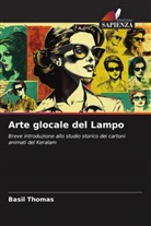 Basil Thomas - Arte glocale del Lampo