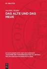 Joachim Müller - Das Alte und das Neue