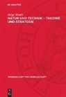 Helge Wendt - Natur und Technik - Theorie und Strategie