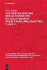 Klaus Mylius - Zur Erschließung der altindischen Ritualliteratur Asvalayana-Srautasutra V und VI